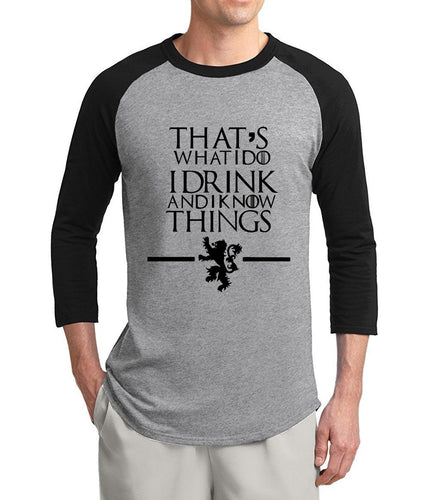That's What I Do I Drink and I know Things Game of Thrones T-Shirt